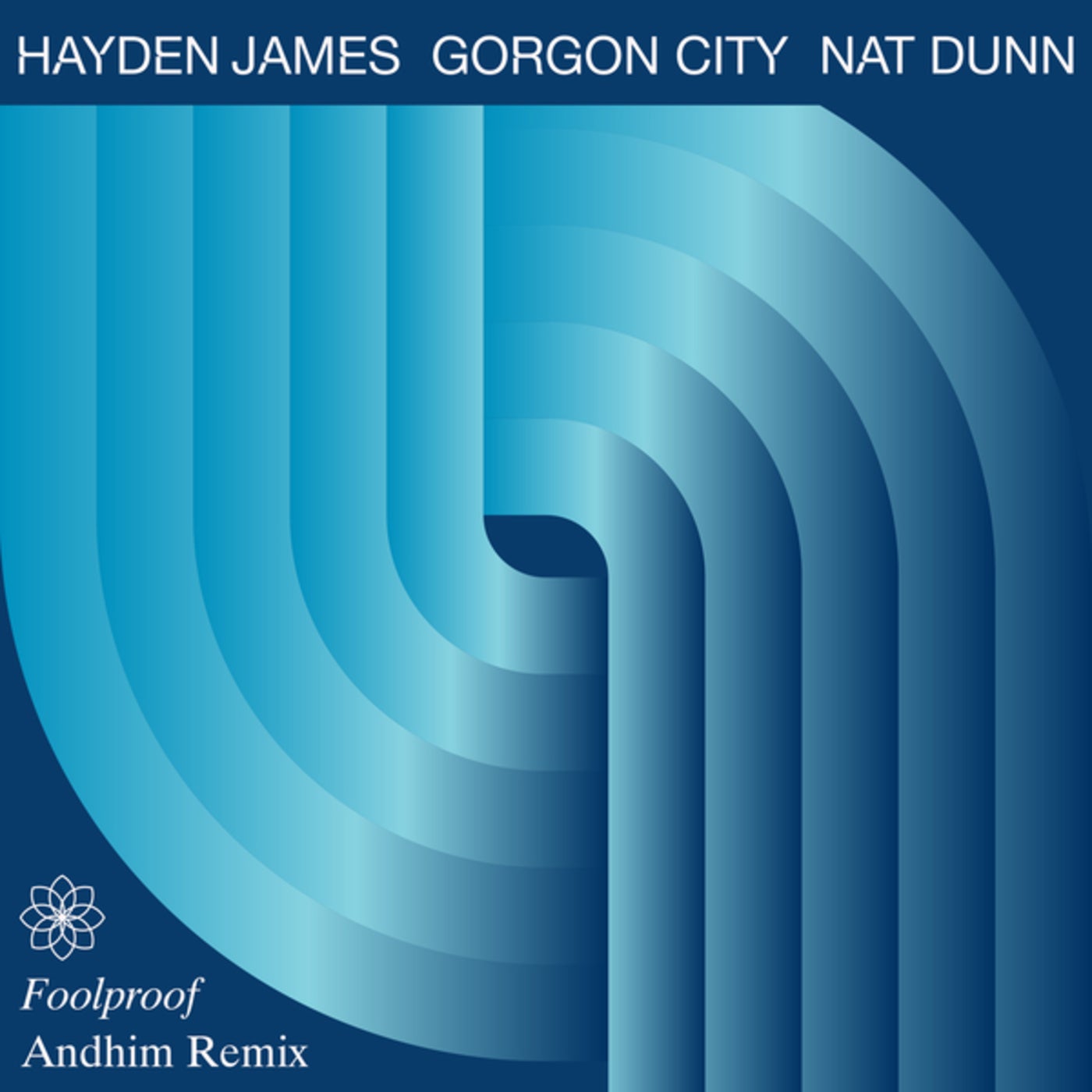 Hayden James, Gorgon City, Nat Dunn – Foolproof [00602438264346]